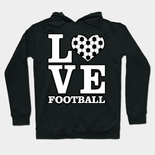 Love Soccer / Football Hoodie